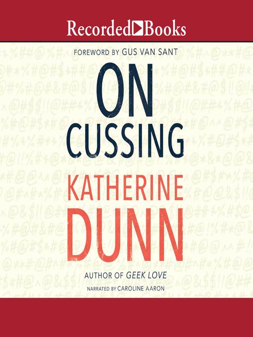 Title details for On Cussing by Katherine Dunn - Available